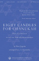 Eight Candles for Chanukah (Ocho Kendelikas) (TTBB)