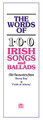 The Words of 100 Irish Songs and Ballads