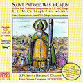 Saint Patrick Was A Cajun (Flute, CD only)