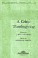 A Celtic Thanksgiving (SATB)