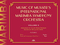 Music of Musser's International Marimba Symphony Orchestra/Vol. 3