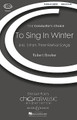 To Sing in Winter (No. 3 from Three Festival Songs) (CME Conductor's Choice)