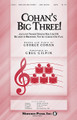 Cohan's Big Three! (SATB)