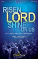 Risen Lord, Shine On Us