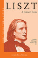 Liszt: A Listener's Guide