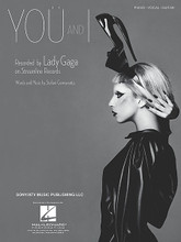 You and I by Lady Gaga. For Piano/Vocal/Guitar. Piano Vocal. 50 pages. Published by Hal Leonard.

This sheet music features an arrangement for piano and voice with guitar chord frames, with the melody presented in the right hand of the piano part as well as in the vocal line.