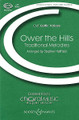 Ower the Hills (SSAA) (CME Celtic Voices)