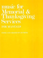 Music for Memorial and Thanksgiving Services