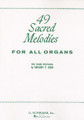 49 Sacred Melodies for All Organs