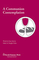 A Communion Contemplation (SATB) by Douglas Nolan and Joseph M. Martin