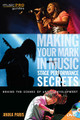 Making Your Mark in Music: Stage Performance Secrets