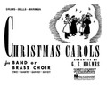 Christmas Carols for Band or Brass Choir (Drums-Bells-Marimba)