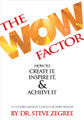 The Wow Factor: How To Create It, Inspire It & Achieve It