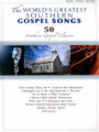 The World's Greatest Southern Gospel Songs