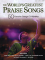 The World's Greatest Praise Songs