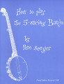 How To Play The 5-String Banjo (Third Edition)