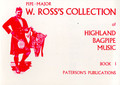 W. Ross's Collection Of Highland Bagpipe Music, Book 1