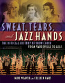 Sweat, Tears, and Jazz Hands (from Vaudeville to Glee)