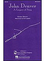 John Denver: A Legacy Of Song (Medley) (SATB)