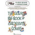 The Great Big Book of Children's Songs (E-Z Play Today #125)