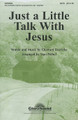 Just A Little Talk With Jesus (SATB)