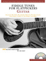 Fiddle Tunes For Flatpickers: Guitar