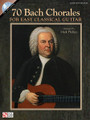 70 Bach Chorales for Easy Classical Guitar