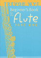 Beginner's Book for the Flute, Part One