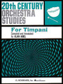 Twentieth Century Orchestra Studies For Timpani