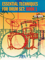 Essential Techniques For Drum Set: Book 1