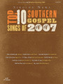 Singing News Top 10 Southern Gospel Songs Of 2007