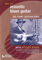 Art of Acoustic Blues Guitar -  Do That Guitar Rag