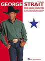 Latest Greatest Straitest Hits by George Strait