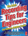 Recording Tips For Engineers (2nd Edition)