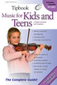 Tipbook Music For Kids And Teens (The Complete Guide)