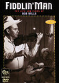 Bob Wills - Fiddlin' Man: The Life and Times of Bob Wills