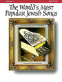 The World's Most Popular Jewish Songs For Piano, Vol. 1