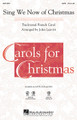 Sing We Now of Christmas (SATB) arr. by John Leavitt