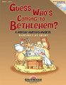 Guess Who's Coming to Bethlehem? - Teacher/Director