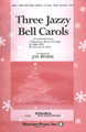 Three Jazzy Bell Carols (SATB)