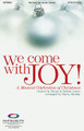 We Come with Joy (SATB) arr. by Marty Hamby