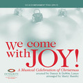 We Come with Joy (Accompaniment CD)