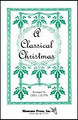 A Classical Christmas (SAB)