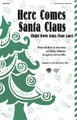 Here Comes Santa Claus (3-Part Mixed)