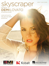 Skyscraper by Demi Lovato. For Piano/Vocal/Guitar. Piano Vocal. 8 pages. Published by Hal Leonard.