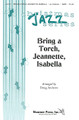 Bring a Torch, Jeannette, Isabella (SATB) arr. by Doug Andrews