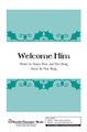 Welcome Him (SATB)