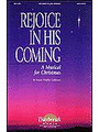 Rejoice in His Coming (SATB)