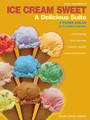 Ice Cream Sweet - A Delicious Suite