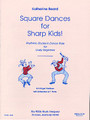 Square Dances For Sharp Kids